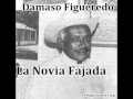 Damaso Figueredo - La Novia Fajada