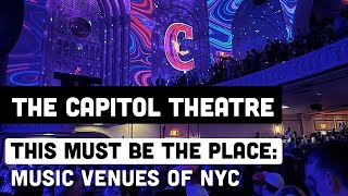 The Capitol Theatre - This Must Be the Place: Music Venues of NYC