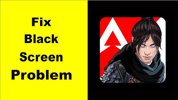 Fix Apex Legends Black Screen Error | Apex Legends Black Screen issue Solved | PSA 24
