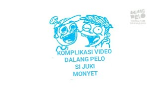 Komplikasi video DALANG PELO X SI JUKI X MONYET