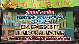 LENONG PUSAKA YO BOK SAN || JUDUL CERITA : PERAMPOKAN DI MALAM CIA GWEE CE IT - LIVE : KP.CIMONE