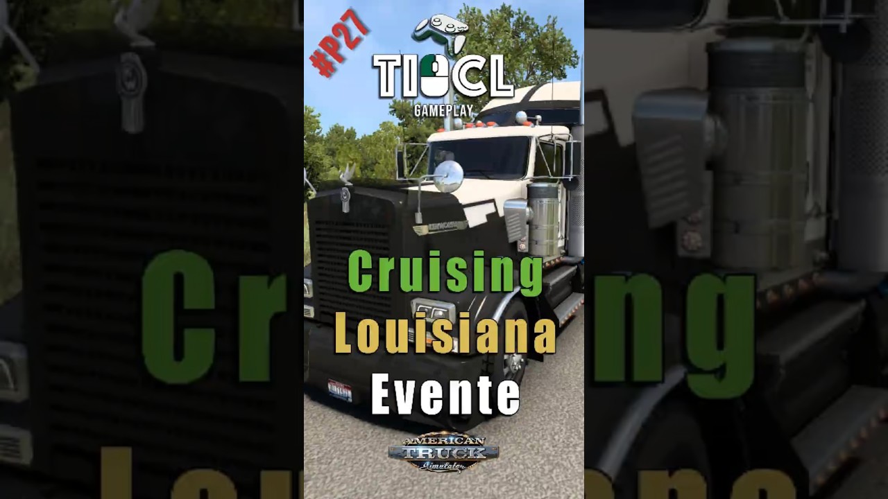 Cruising Louisiana Event | P27 | American Truck Simulator 