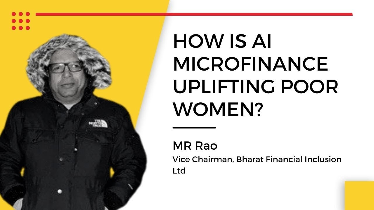 What is Microfinance? | MR Rao, Vice Chairman, Bharat Financial ...