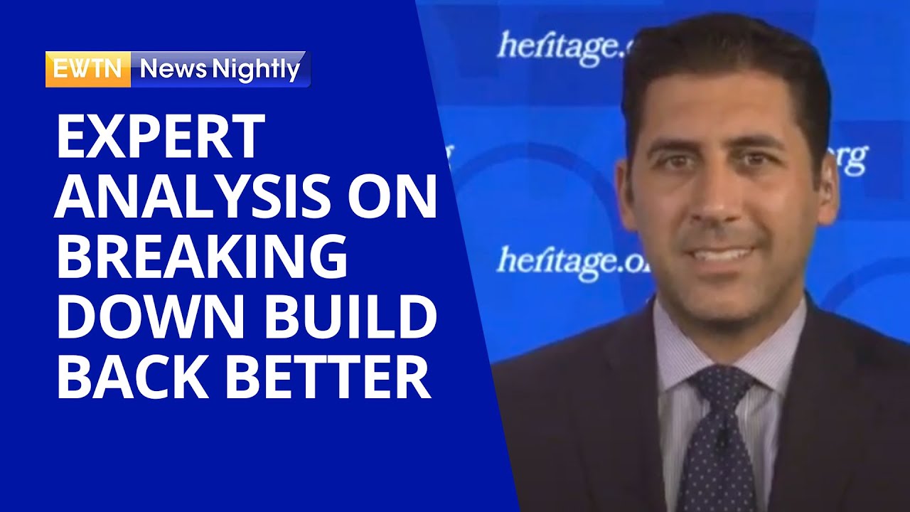 Expert Analysis on Breaking Down the Build Back Better Act | EWTN News ...