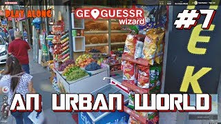 Geoguessr - An Urban World - No moving around #7 - INSANE SCORE [PLAY ALONG]