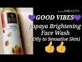 Good Vibes PAPAYA face Wash Review | Good for OILY to Sensative Skin | Skin Brightening ||