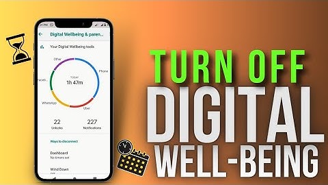 Turn Off Digital Wellbeing | #digitalwellbeing