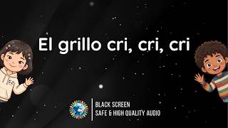 El Grillo Cri, Cri, Cri (Canción Infantil) • Pantalla Negra • Audio Seguro y de Alta Calidad