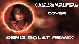 Kaldım Bir Başıma Korkum Seni Unutuyorum (Deniz Bolat Remix) Olmazlara Vuruluyorum