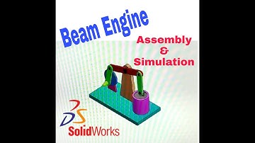 Beam Engine Assembly And Simulation on Solidworks | Created simulation of Beam Engine