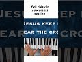 Jesus keep me near the cross piano cover #pianocover#gloriousworship#music#praiseandworship#worship