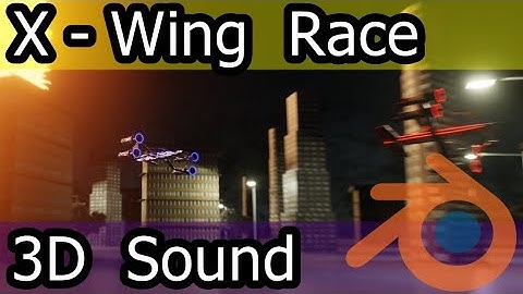 X Wing Race 3D Sound Test - Blender