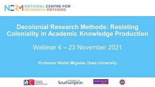 Professor Walter Mignolo – Decolonial Research Methods webinar series