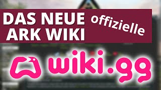ENDLICH! ARK hat ein NEUES OFFIZIELLES Wiki!