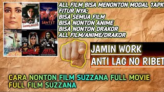 CARA NONTON FILM SUZZANA ANTI RIBET CUMAN MODAL 1APK BISA NONTON SEMUA FILM || TERBARU 2024