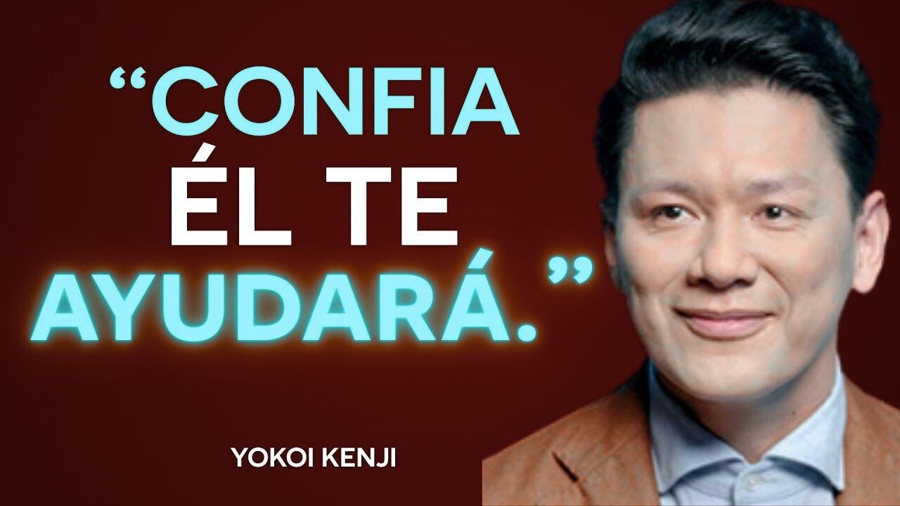 Yokoi Kenji | CONFÍA EN DIOS y deja que Él GUÍE TU CAMINO hacia el ÉXITO