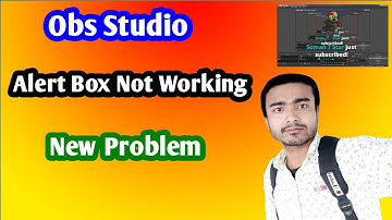 How to fix obs studio alert box not working   streamlabs subscriber alert box not work youtube 2021