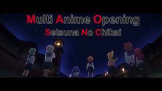 Multi Anime Opening-Setsuna no Chikai