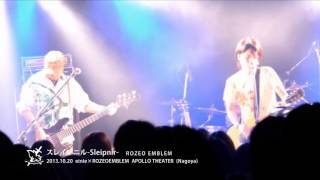 【Live】 スレイプニル -sleipnir- / ROZEO EMBLEM at Nagoya APOLLO THEATER