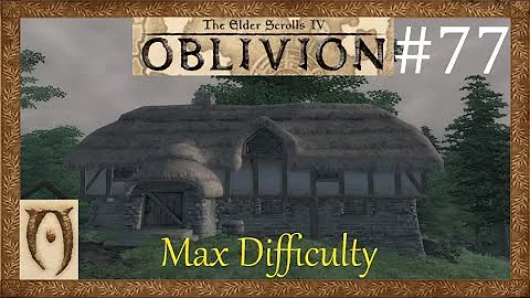 The Elder scrolls IV Oblivion-Max Difficulty-Part 77(Weatherleah)