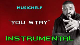 DJ Khaled - You Stay ft. Meek Mill, J Balvin, Lil Baby, Jeremih INSTRUMENTAL (Prod. by MUSICHELP)
