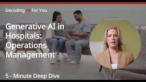 Generative AI in Hospitals : Operations Management