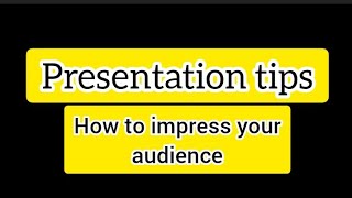 Presentation tips || Ideas || how to impress audience|| Best presentation