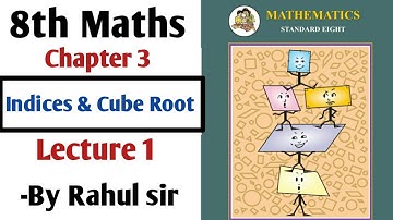 8th Maths | Chapter 3 Indices and Cube roots | Lecture 1 by rahul sir | Maharashtra Board