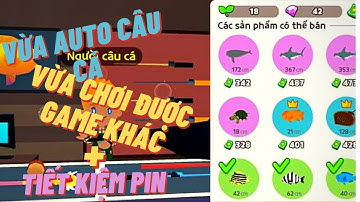 PLAY TOGETHER | Cách Vừa Auto Câu Cá Vừa Chơi Game Khác Lại Còn Tiết Kiệm PIN Có Thể Bạn Chưa Biết