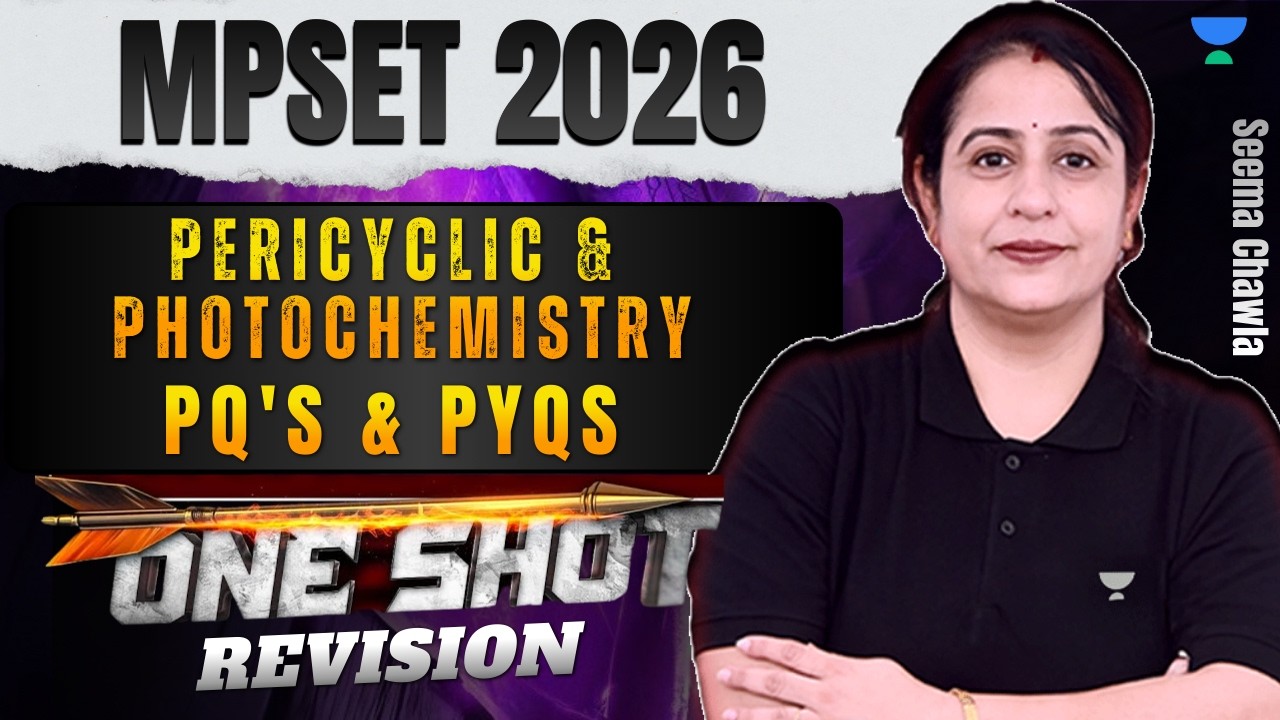 MP SET 2026 Chemsitry One Shot Revision | Pericyclic & Photochemistry Through PQ's & PYQ's