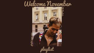 Welcome November 🍁 | playlist