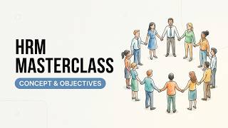 Human Resource Management (HRM) Full Lecture | BBA, B.Com & MBA | Concept & Objectives