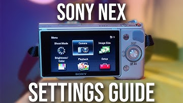 Best Sony NEX Settings For Video // Sony NEX 5N, 5R, 5T Settings Guide