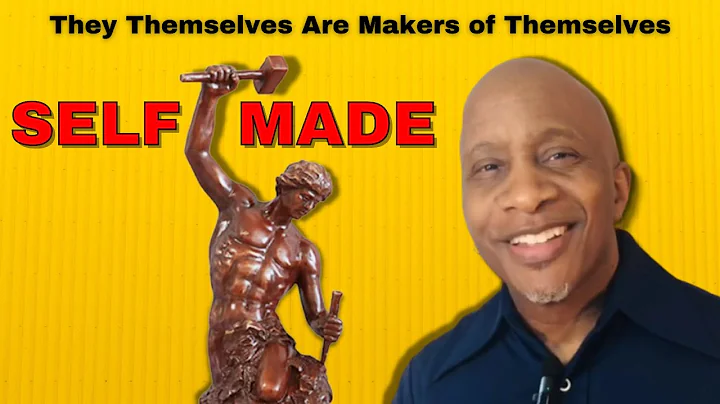 Self-Made  They Themselves Are Makers of Themselve...