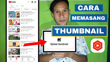 Cara Memasang Thumbnail Dari Youtube Studio Terbaru‼