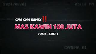 DJ CHA CHA‼️ - MAS KAWIN 100 JUTA - ( NVNDI BASARE ) - NEW REMIX 2024 TOP 2‼️