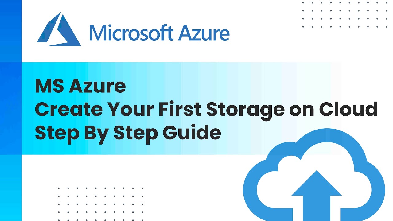 Learn Microsoft Azure Storage - Step by Step Guide - YouTube