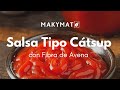 Salsa Tipo Cátsup con Fibra de Avena Makymat