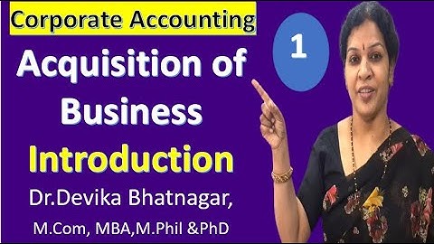 1. Acquisition of Business - Introduction from Corporate Accounting Subject