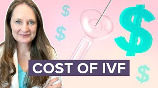 How Expensive is IVF Really? Ideas for Funding Your Fertility Treatment - Dr Lora Shahine