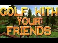 Играем в гольф с Алексом и Куплиновым (Golf with your friends).