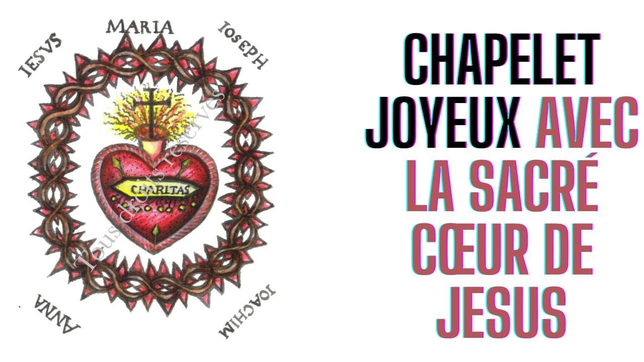 Chapelet des Mystères Joyeux avec la Sacré Cœur de Jesus - YouTube