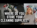 Where Do You Keep Cleaning Supplies?