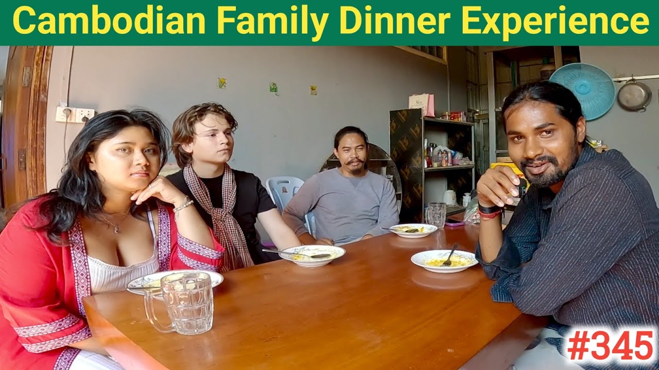 Cambodian Family Dinner Experience !! Exploring Cambodia !! Ep- 345
