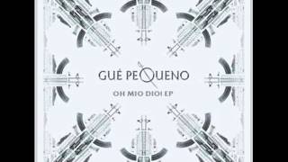 Gue' Pequeno Ft. Zuli Oh Mio Dio (Con Testo)