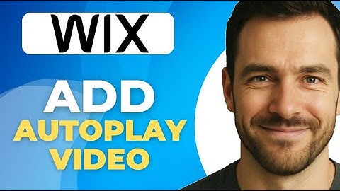 How to Add Autoplay Video in Wix Website