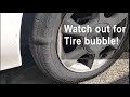 Watch out for bubble on your tire !