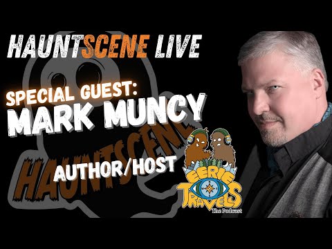 HauntScene Live! Special Guest - Author Mark Muncy