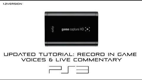 Updated Elgato Game Capture HD Tutorial: Record in game voices & live commentary (PS3)
