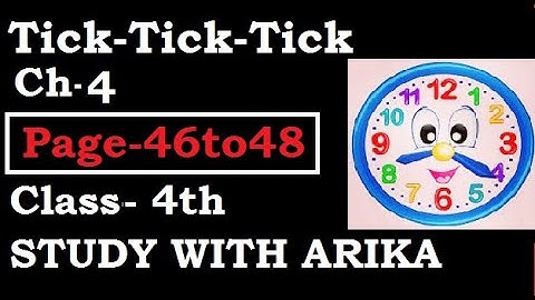 Tick-Tick-Tick Ch-4 (Page-46 to 48) Class-4